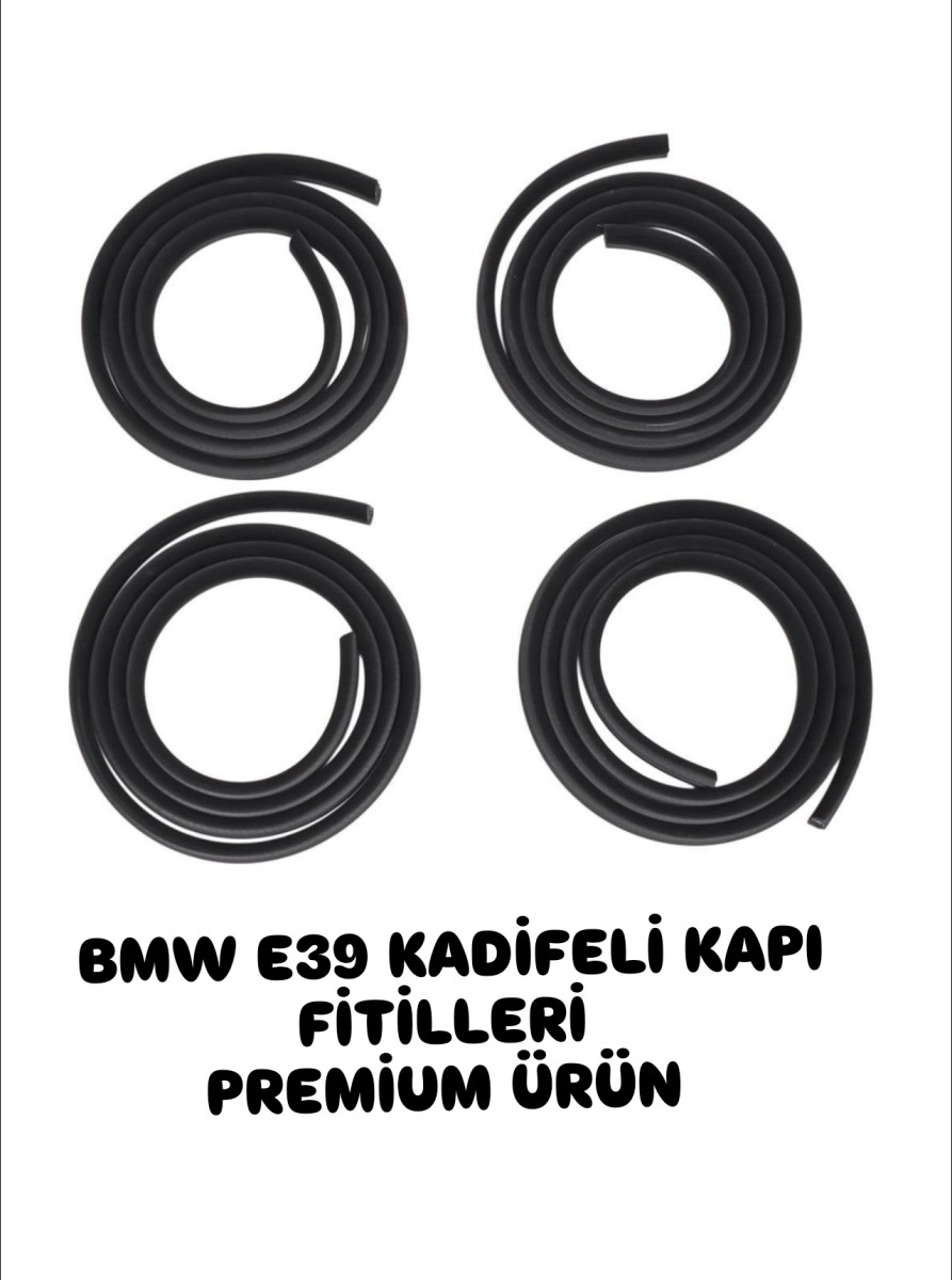 BMW E39 KADIFELI KAPI FITILLERI PREMIUM ÜRÜN